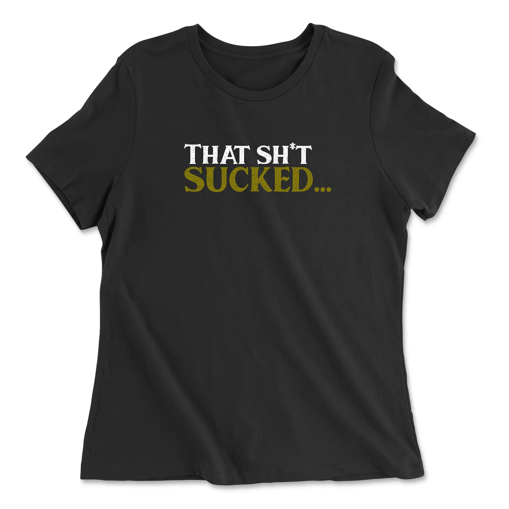 3 Peaks CrossFit That Sh*t Sucked Womens - Relaxed Jersey T-Shirt