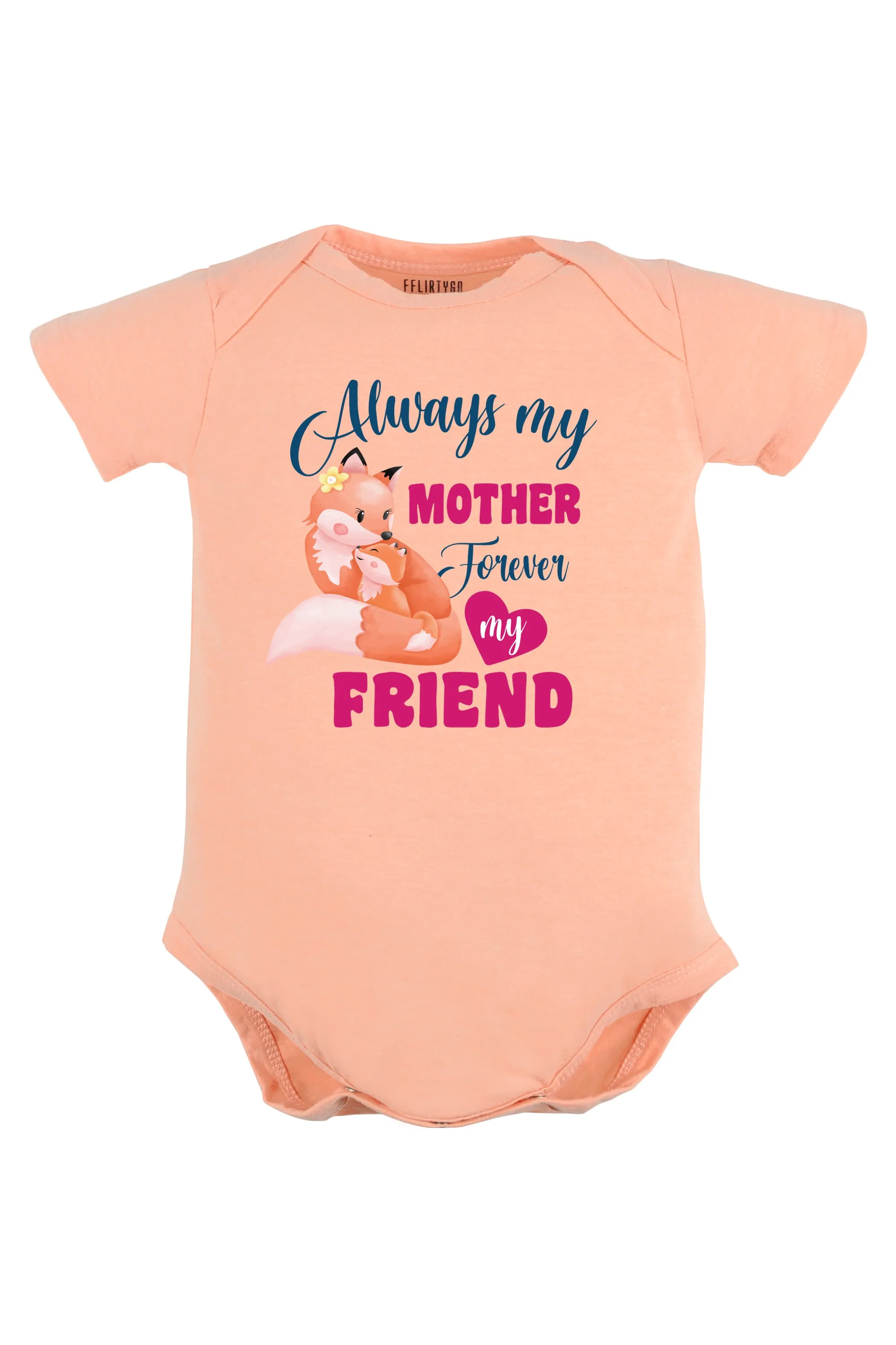 Always My Mother - Forever My Friend Baby Romper | Onesies