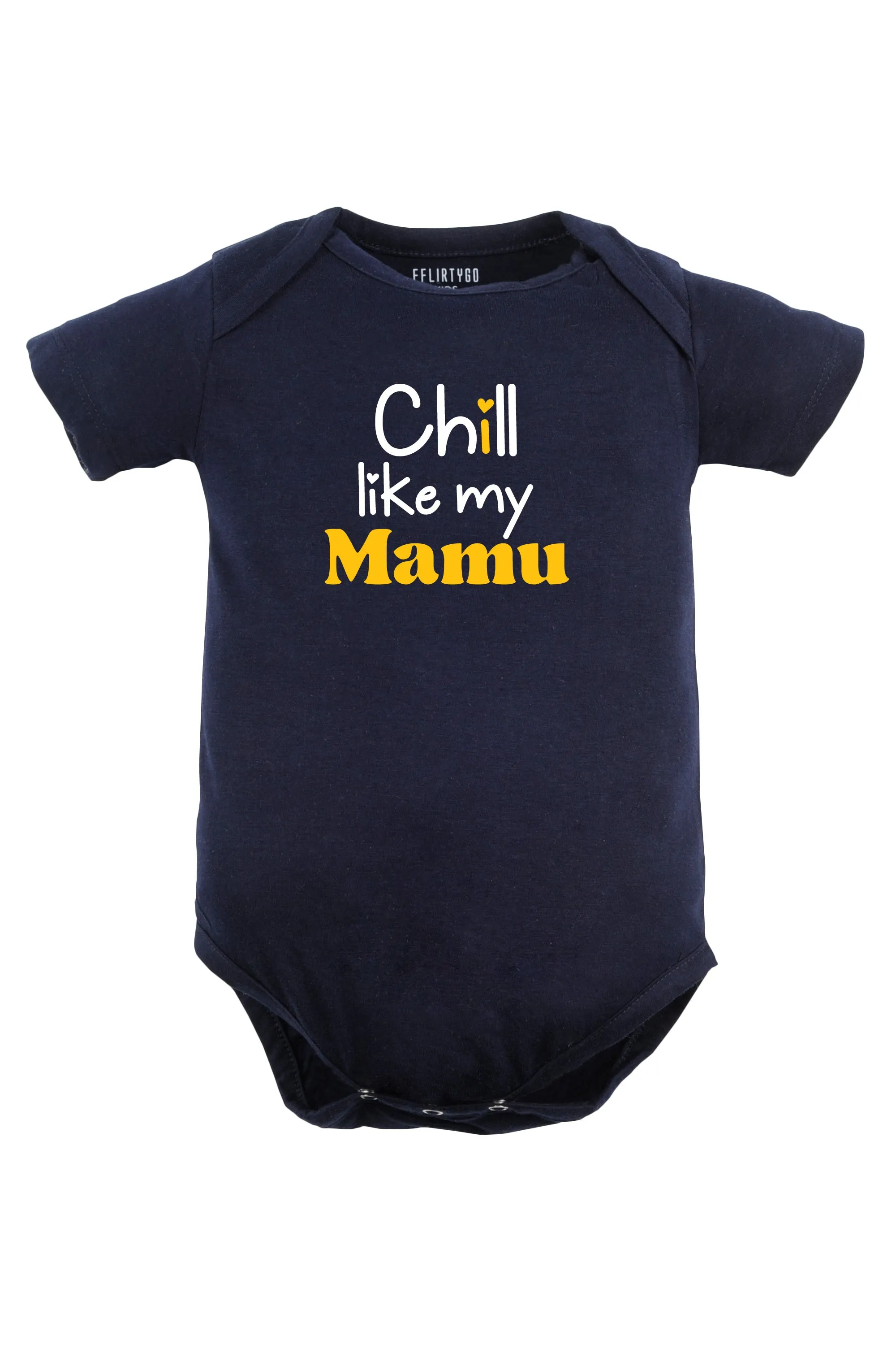 Chill Like My Mamu Baby Romper | Onesies