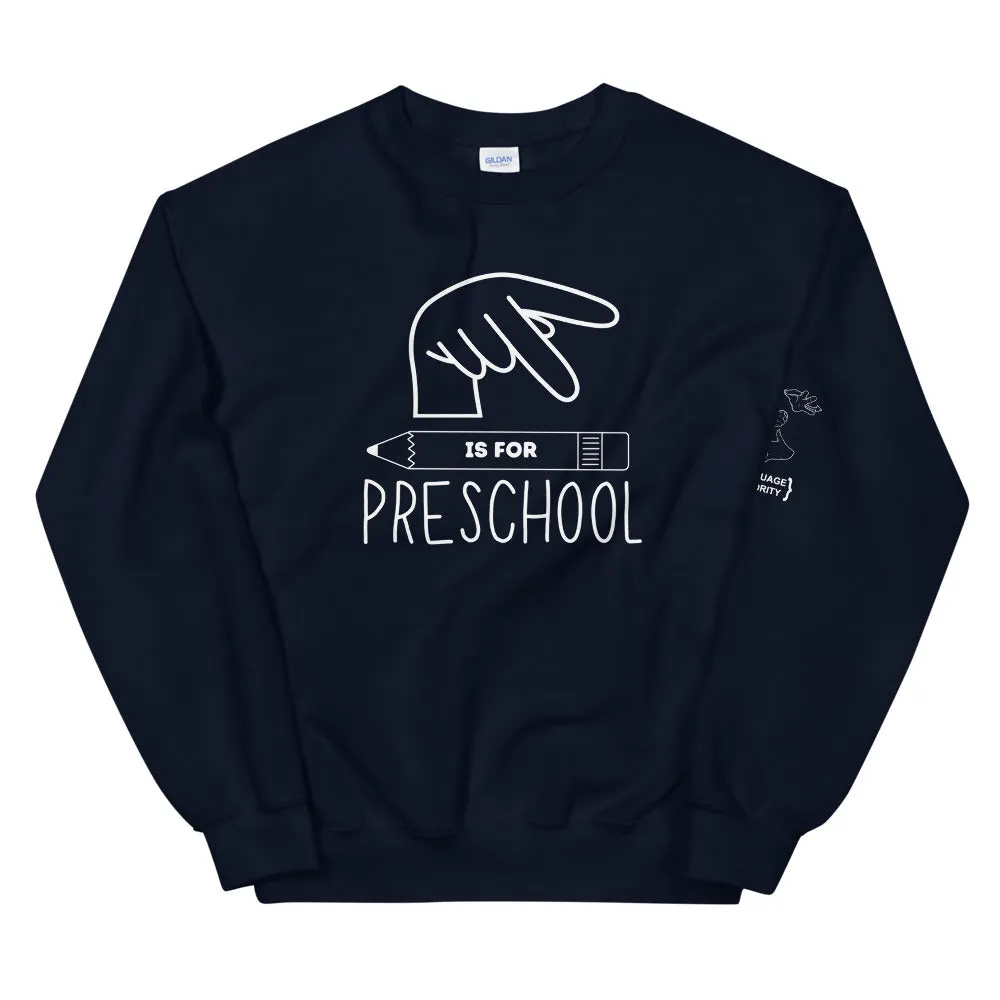 P is for PRESCHOOL Crew Neck Sweatshirt